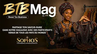 📢 CONFÉRENCE SOPHOS 2026 : LANCEMENT DU MAGAZINE BTB le SAMEDI 25 JUILLET 2026🔥