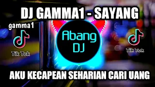 dj aku kecapean seharian cari uang gamma1 sayang remix viral tiktok 2021