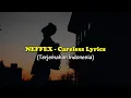 Download Lagu NEFFEX - Careless (Lyrics) | Lirik Terjemahan Indonesia