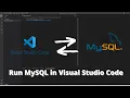 Run MySQL Database Queries From VS Code MySQL installation