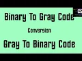 Converting binary to gray code and vice versa
