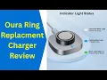 Oura Ring Replacement Charger Review