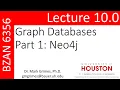 BZAN 6356 Lecture 10 0 Graph Databases Part 1 Neo4j