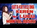 KATA-KATA LUCU DJ IMA !!! MANTUL BOSKU