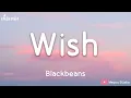 Wish - Blackbeans (เนื้อเพลง)