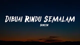 screen dibuai rindu semalam lyrics 