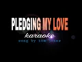 PLEDGING MY LOVE tom jones karaoke