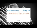 BAS Bootcamp Day 15 User Roles and Access