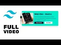 FULL VID How To Design A Responsive Card w Dark Mode using Tailwind CSS