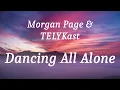Morgan Page & TELYKast - Dancing All Alone (lyrics)