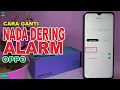 Download Lagu Cara Mengganti Nada Dering Alarm Oppo | Cara Mengubah Nada Dering Alarm Hp Oppo A57
