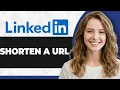 How to Shorten LinkedIn URL Full 2026 Guide