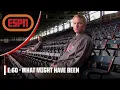 What Might Have Been E 60 ESPN Throwback