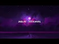 Download Lagu (LIRIK) JABLAY - TITI KAMAL