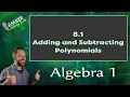 8-1 Adding and Subtracting Polynomials Algebra 1 Ember Learning Labs