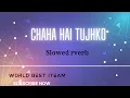 Download Lagu Chaha Hai Tujhko (Slowed+reverb) | Pearl V Puri | Sanjeev Rathod Sanjeev-Darshan| Arvindr Khaira