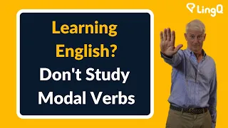 Studying English? Don't Study Modal Verbs