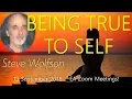 Steve Wolfson - BEING TRUE TO SELF