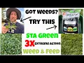 Weed Feed-Sta Green 3X Extreme Action Application and Results feed