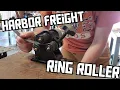 Harbor Freight Ring Roller Review Modifications and Demonstration