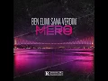 Mero - ben elimi sana verdim [Official Audio]
