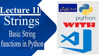 Lecture 11 - Strings and its functions in Python Urdu and Hindi Python Tutorial For Beginners