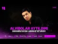 Shohruxxon Abdug'ofurov - Alvidolar aytildimi (audio 2024)