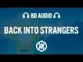 Back Into Strangers - Home By Dawn Astraye Meggie York | 8D Audio 🎧