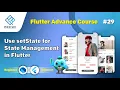 State Management - setState Basics Flutter State Management