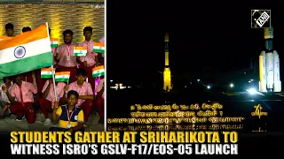 Students gather at Sriharikota to witness ISRO GSLV-F17/EOS-05 launch at Satish Dhawan Space Centre