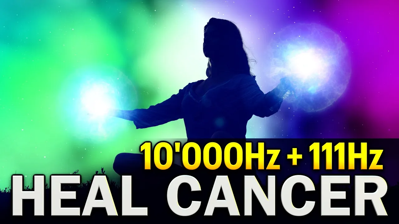 CANCER CAN'T RESIST THIS 10000Hz  + 111Hz Healing Frequency Music