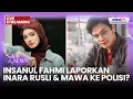 🔴INSANUL FAHMI LAPORKAN INARA RUSLI DAN MAWA KE POLISI? | LIVE SELEB ON NEWS| 23 DESEMBER 2025