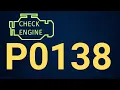 P0138 Code - O2 Sensor Circuit High Voltage Bank 1 Sensor 2