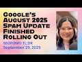Google s August 2025 Spam Update Finished Rolling Out - TL DR September 29 2025