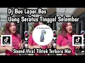 Download Lagu DJ BOS LAPOR BOS UANG SERATUS TINGGAL SELEMBAR HUBUNGAN TANPA SETATUS KOK MINTA KABAR SOUND VIRAL