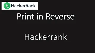 Hackerrank Print in Reverse