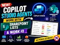 NEW Copilot Studio Agents Work with SharePoint Lists Work IQ