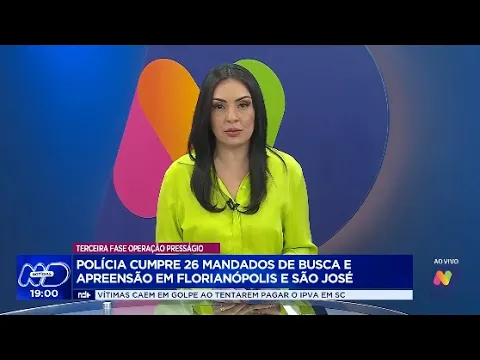 Terceira fase da Operação Pressági o: polícia cumpre mandados em SC