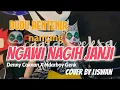 NGAWI NAGIH JANJI - Denny Caknan x Ndarboy Genk ( Cover by LISWAN )