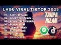 Download Lagu Lagu viral tiktok yang kalian cari-cari terbaru 2025