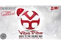 Download Lagu Vibe Tribe - Back To The Source MIX (Retro Set)