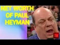 Paul Heyman s networth