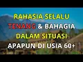 Lagu 8 Kebiasaan Orang yang Selalu Tenang di Situasi Apa Pun di Usia 60+, Hidup Damai dan Panjang Umur