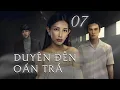 Download Lagu DUYÊN ĐỀN OÁN TRẢ - TẬP 7 | Phim Việt Nam Hay Nhất 2025  | Phim Việt Nam Hay 2025