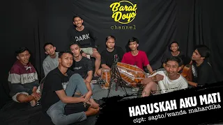 Download HARUSKAH AKU MATI (KOPLO JAIPONG) - COVER BARAT DOYO TEAM MP3