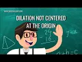 Dilation Not Centered at the Origin Geometry Transformation