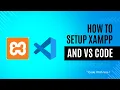 How to Setup XAMPP and VS Code Step by Step for PHP and MySQL Beginners Guide Code With Vee