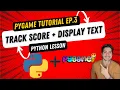 Python Pygame Tutorial - Episode 3 Creating and Tracking Score and Drawing Text Onto Screens
