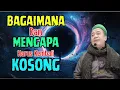 Bagaimana Dan Mengapa Harus Kembali Kosong
