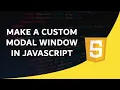 Make a Custom modal window in JavaScript